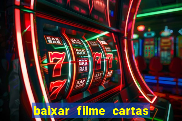 baixar filme cartas para julieta legendado